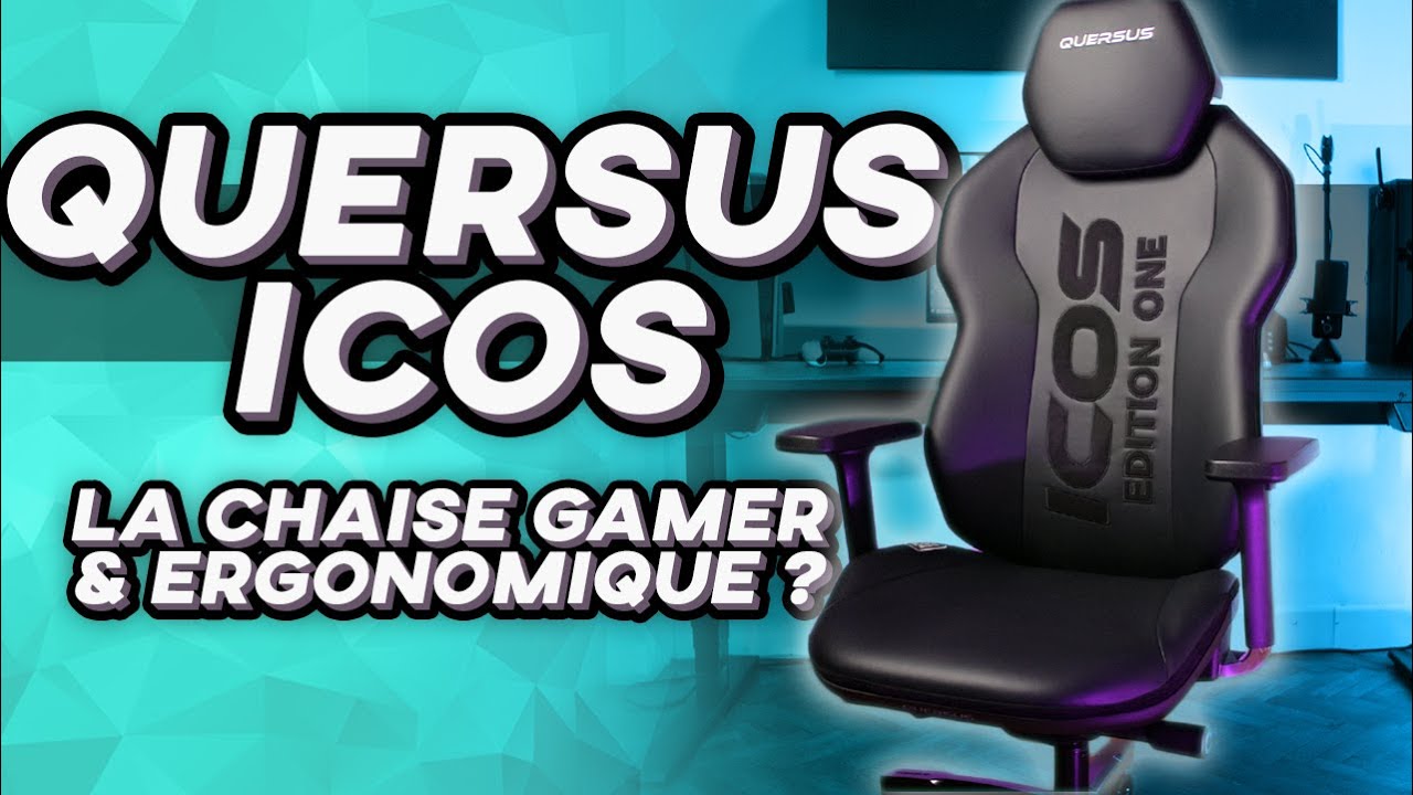 Quersus ICOS | Un Fauteuil Gamer Ergonomique ?