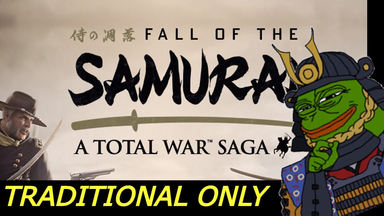Part 2 Shogun 2 The Samurai will NOT FALL (Fall of the samurai)
