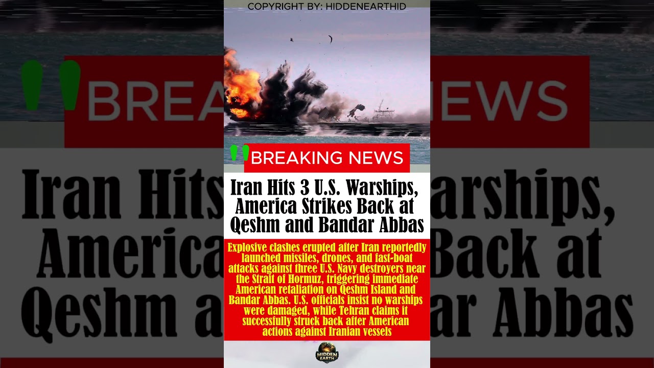 Iran Hits 3 US Warships, America Strikes Back at Qeshm and Bandar Abbas