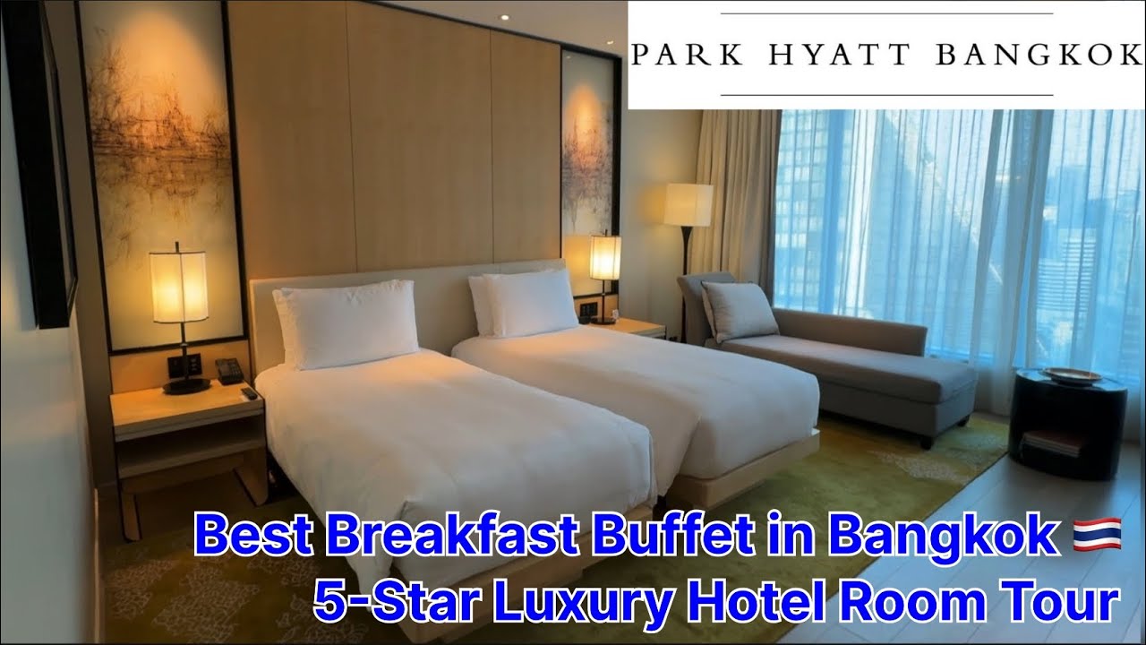 Park Hyatt Bangkok 5-star luxury hotel room tour | Best breakfast buffet in Thailand | 曼谷栢悦酒店 泰國最佳早餐
