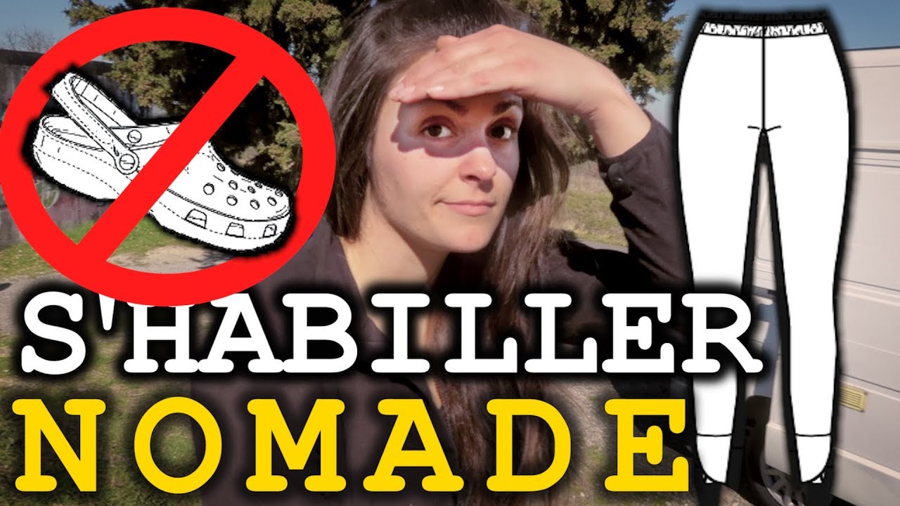 🔧 | VIE NOMADE - #2 QUELS V&Ecirc;TEMENTS PRENDRE? |