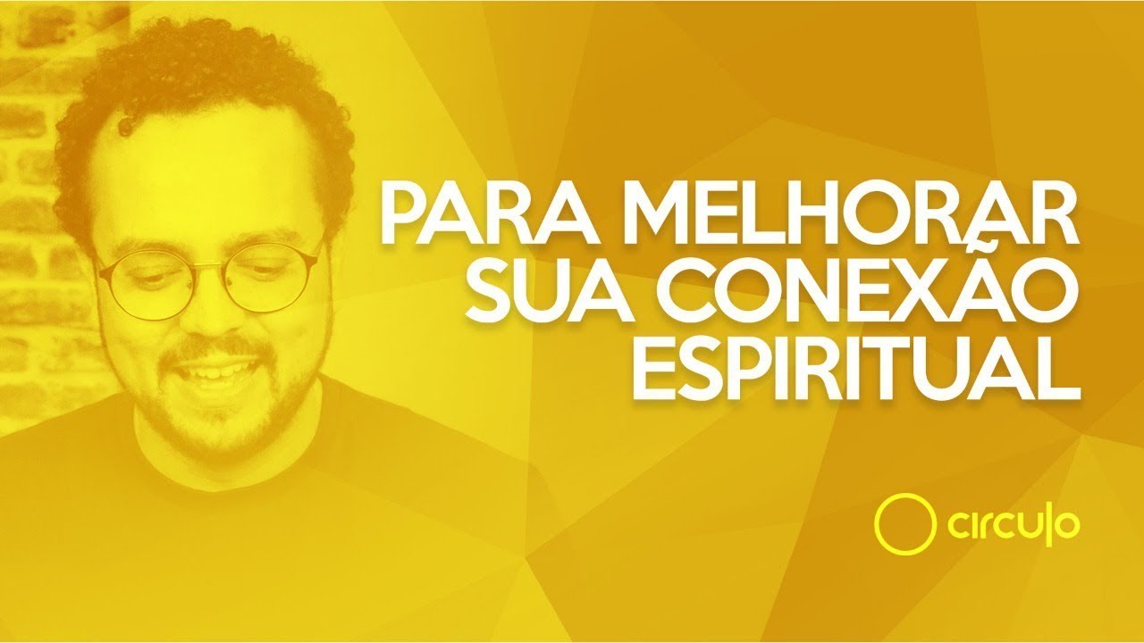 Dicas para melhorar sua conexão espiritual | Juliano Pozati