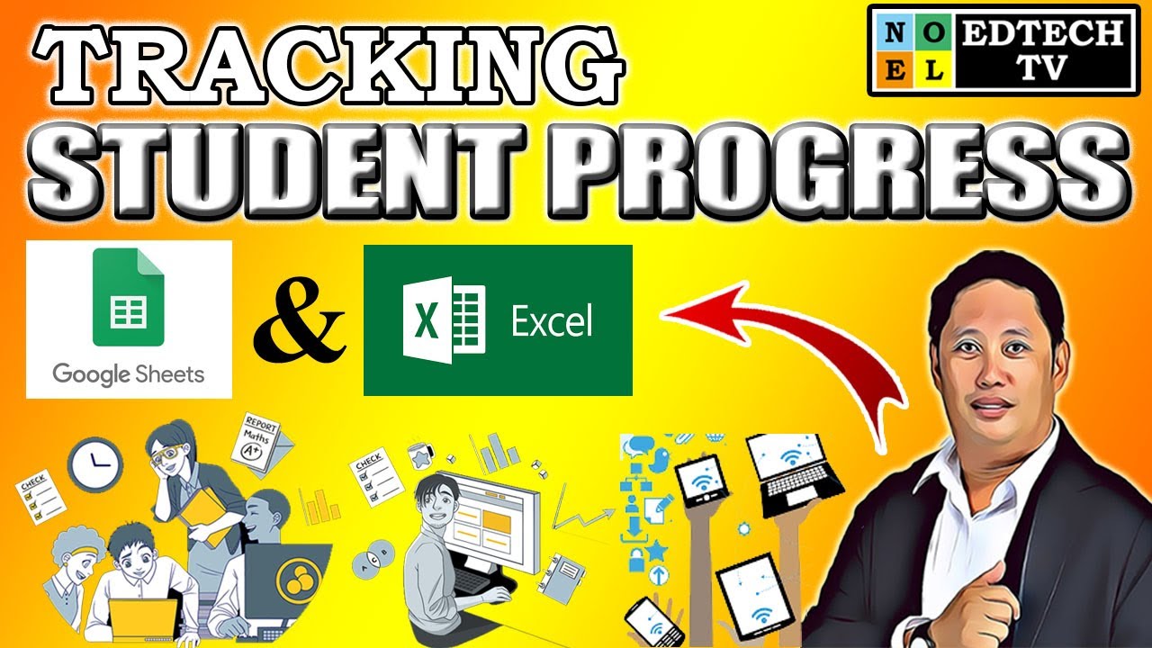 TRACKING STUDENT PROGRESS WITH GOOGLE SHEETS AND MICROSOFT EXCEL