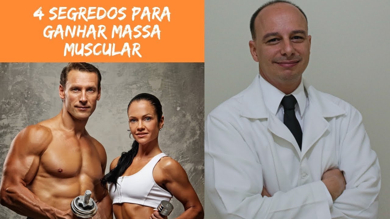 4 Segredos Para Ganhar Massa Muscular ‖ Dr. Moacir Rosa