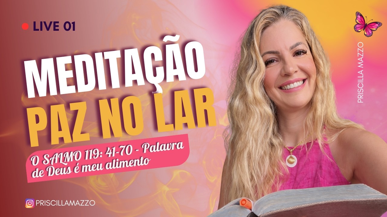 Live 01 – Meditação: Paz no Lar | Salmo 119