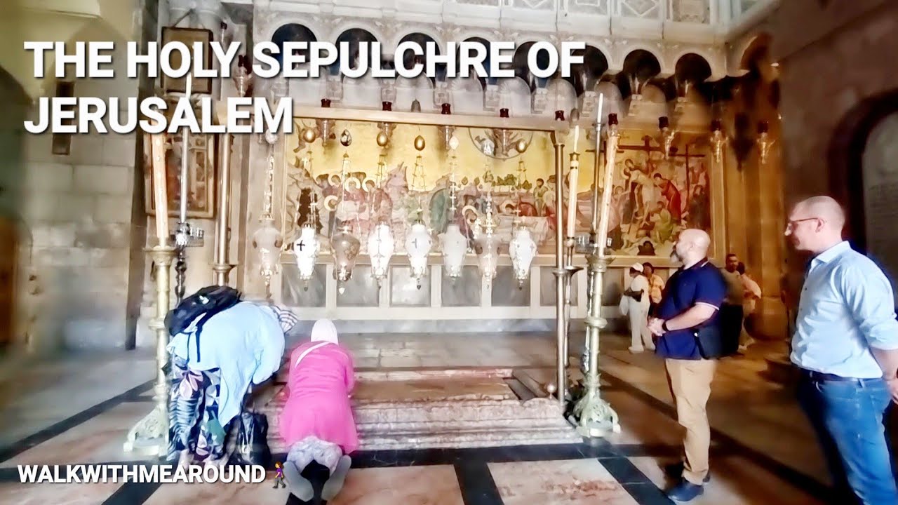 CHURCH OF HOLY SEPULCHRE | CHRISTIAN QUARTER OF  THE OLD CITY OF JERUSALEM | ISRAEL | WALKING TOUR