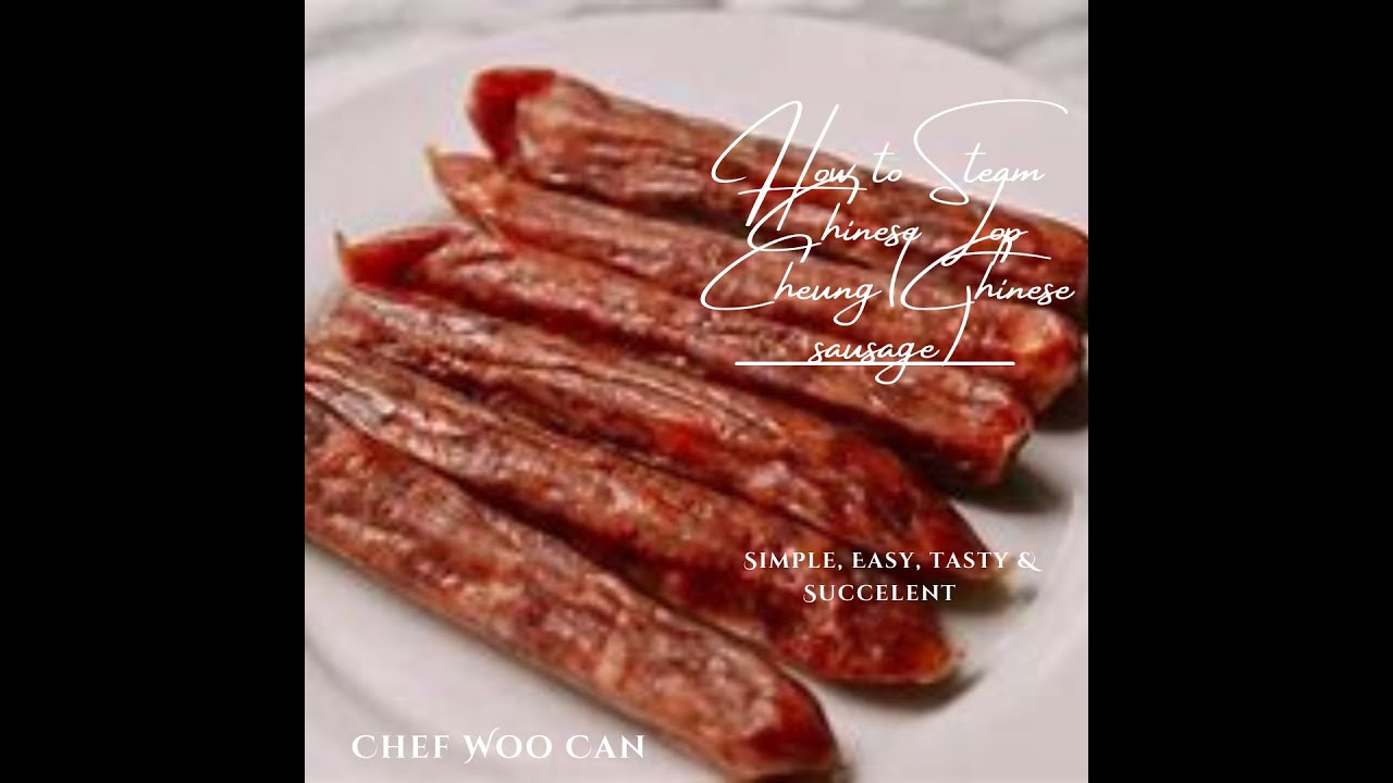 How to Steam Chinese Style Sausage for a simple dinner!