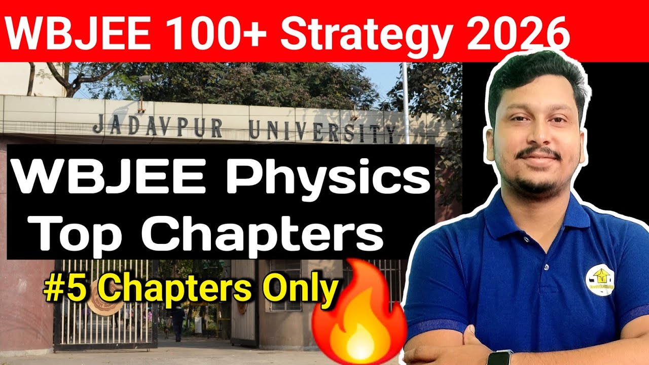 WBJEE 100+ Strategy 2026 🔥| Only 5 Chapters 🤯| Wbjee Physics Important Chapters | WBJEE 2026