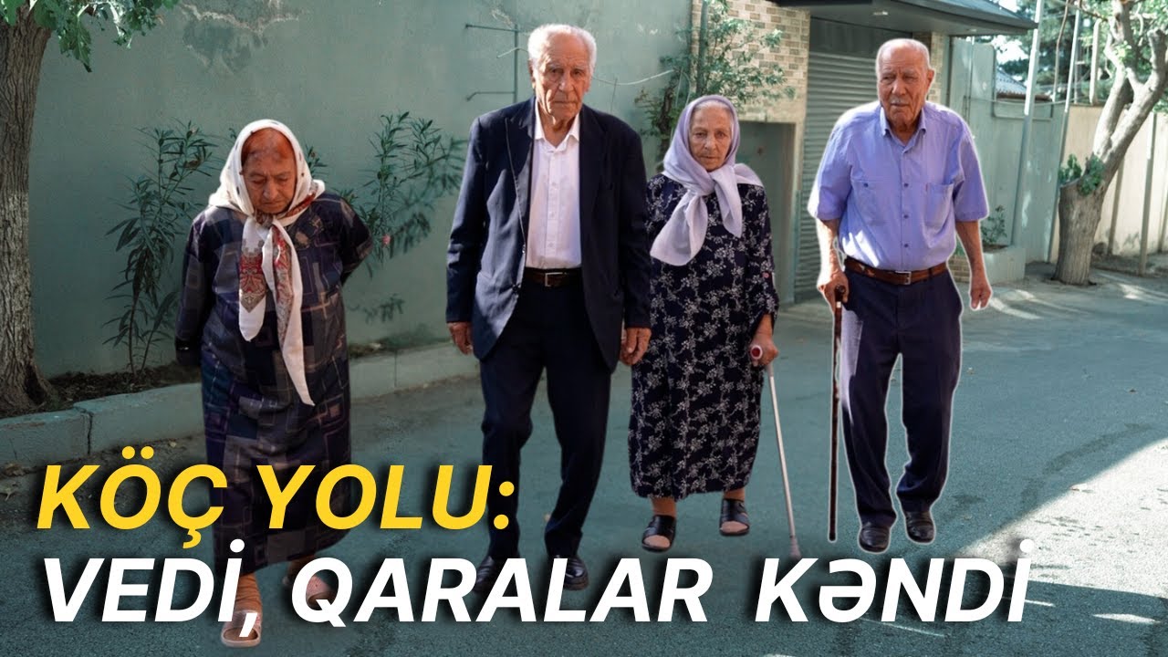 FACİƏVİ KÖÇÜN YOLÇULARI: VEDİ-QARALAR KƏND SAKİNLƏRİ