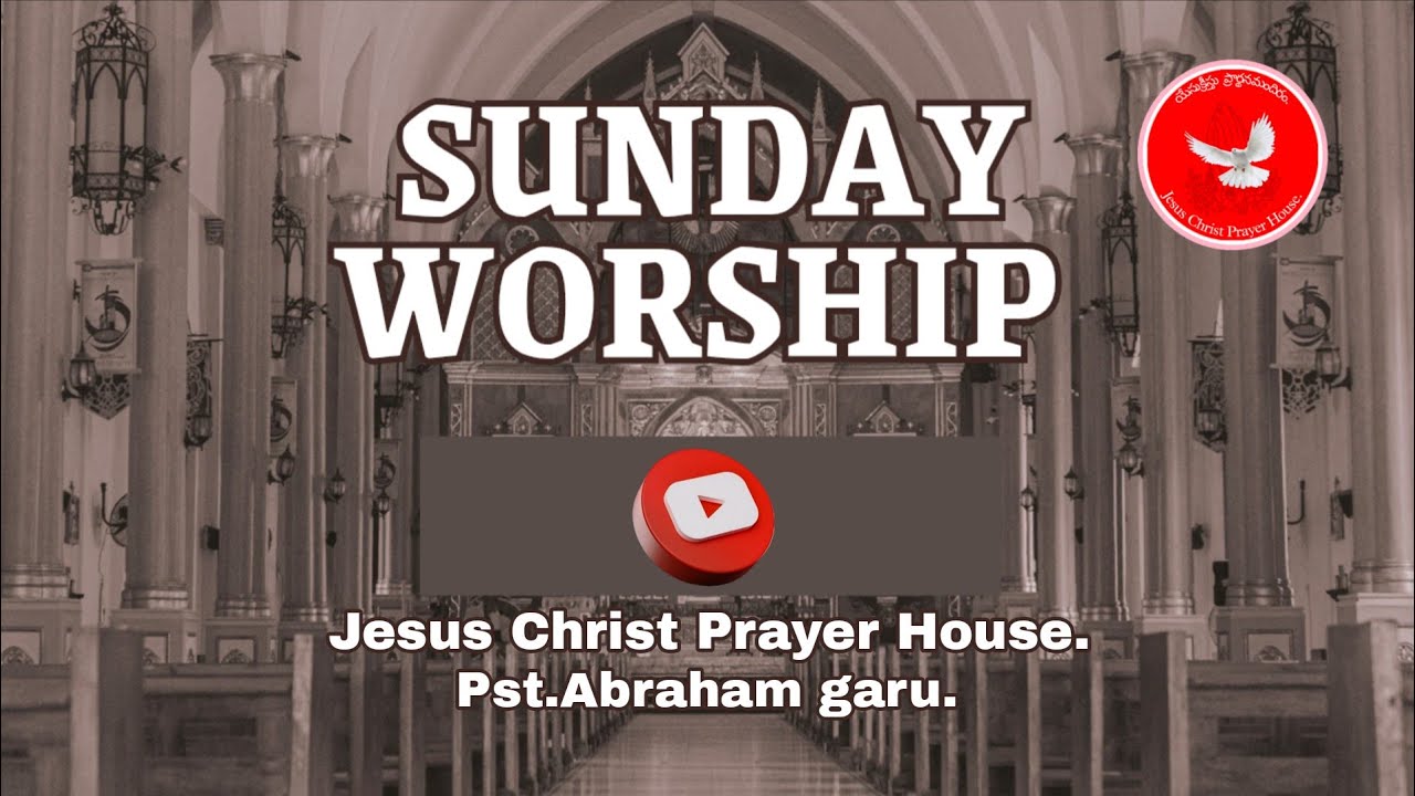 Sunday Worship || Jesus Christ Prayer House Obulnaidupalem || Pst Abraham garu.