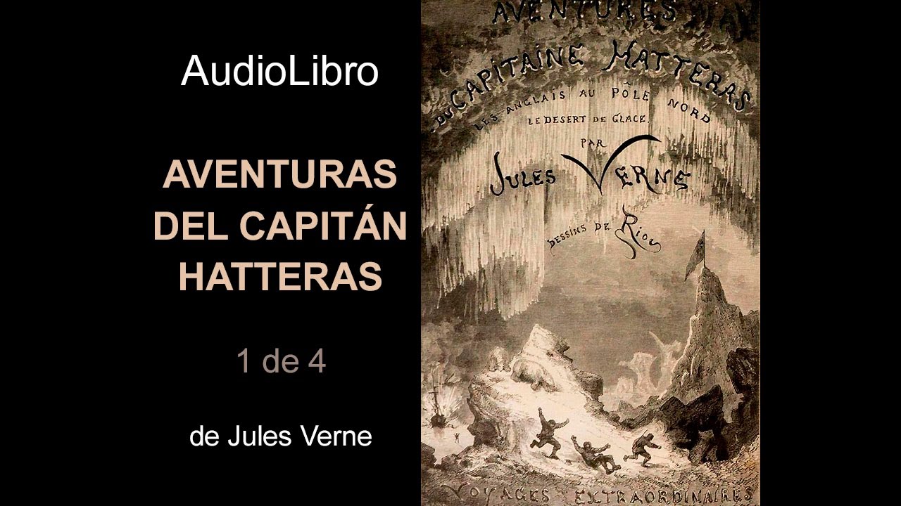 Audiolibro Aventuras del capitán Hatteras - 1 de 4 - de Jules Verne