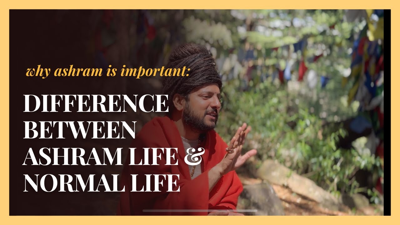 What is difference between ashram life & normal life | ashram | meditation |