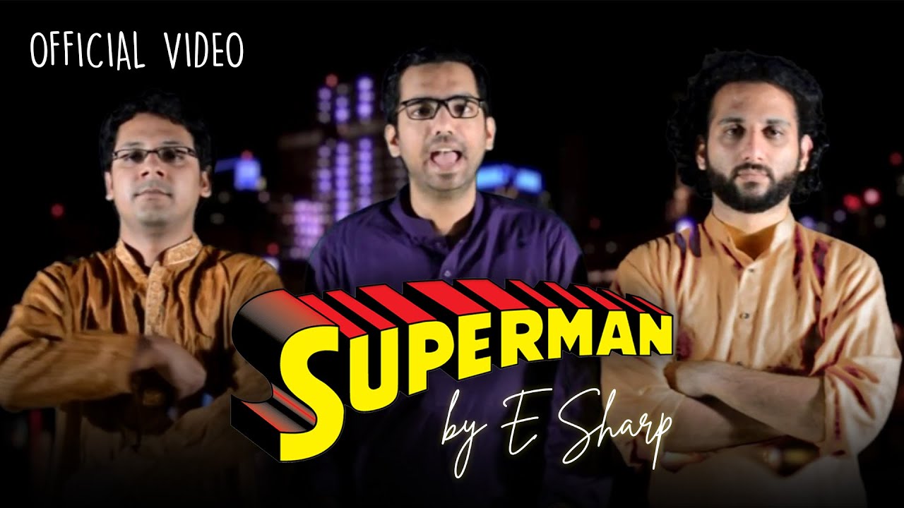 E Sharp | Superman | Official Video