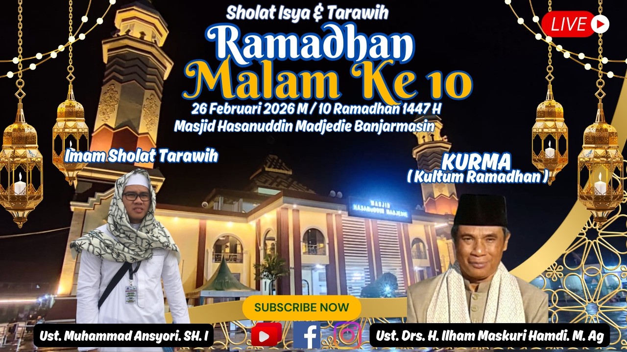 Imam Isya & Tarawih Ramadhan Malam Ke 10 II 26/02/2026 II  Ust. Muhammad Ansyori. SH. I