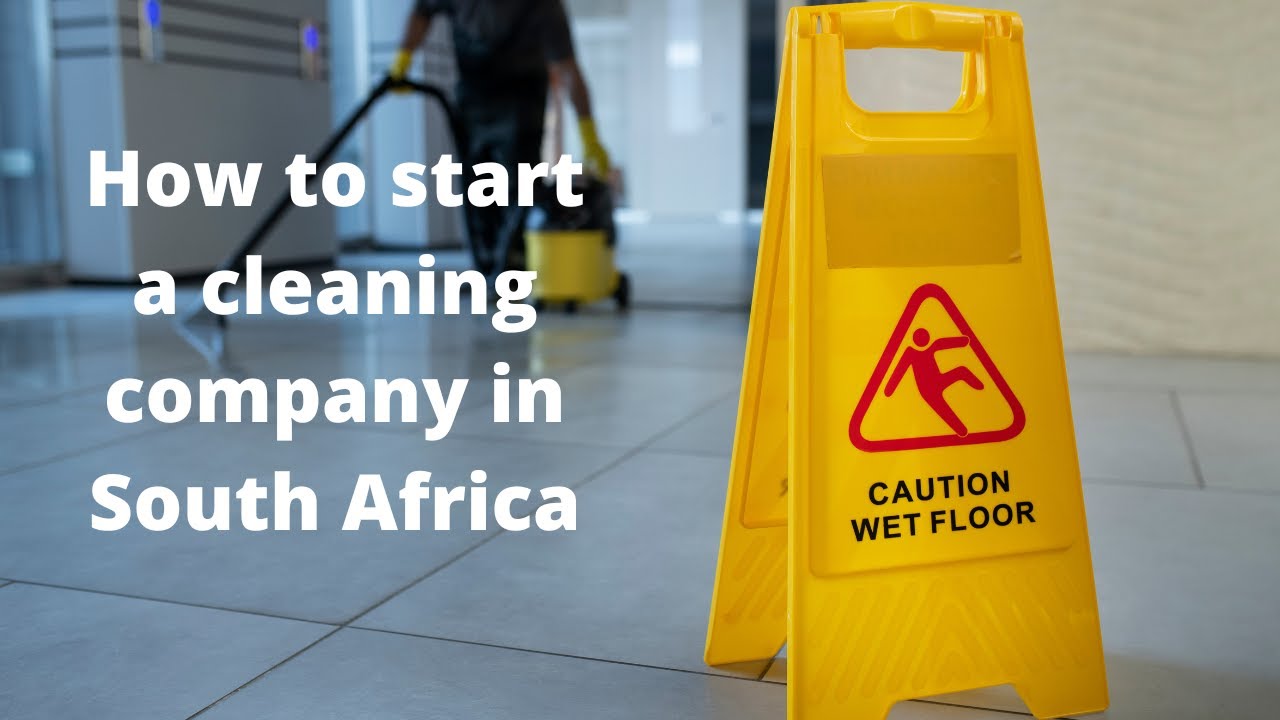 How to start a cleaning company in South Africa