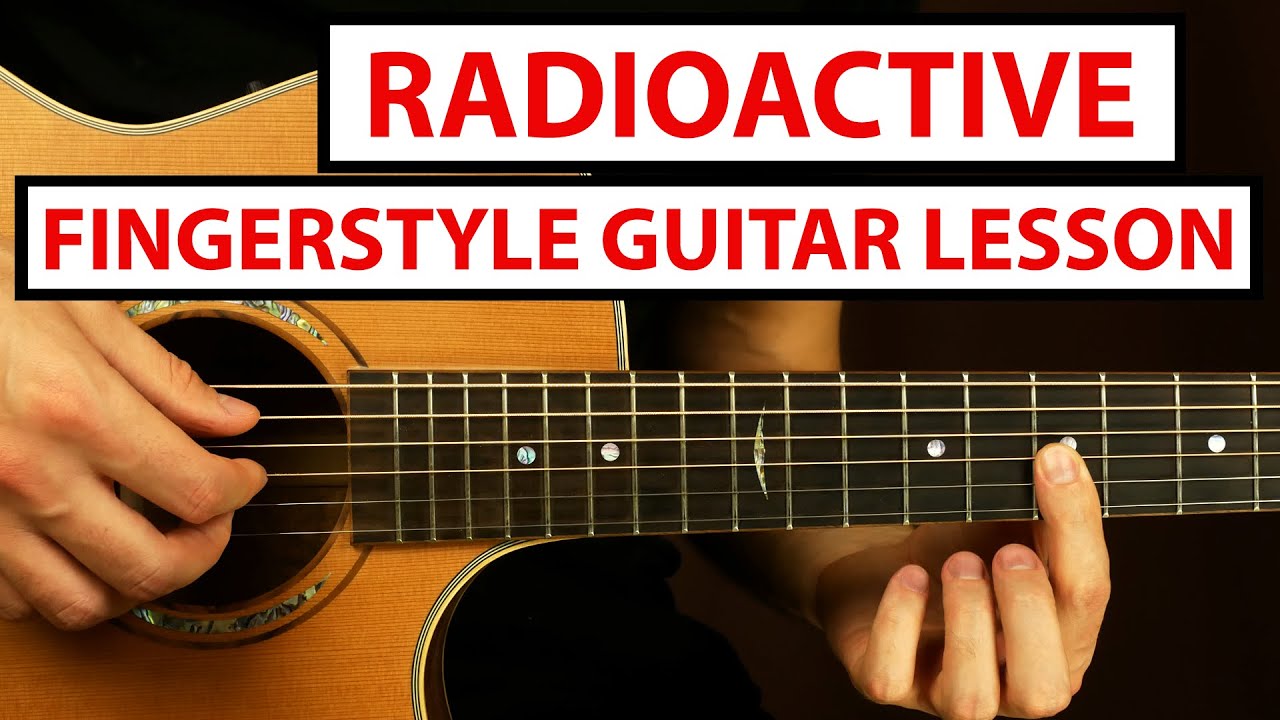 Imagine Dragons - Radioactive | Fingerstyle Guitar Lesson (Tutorial) How to Play Fingerstyle