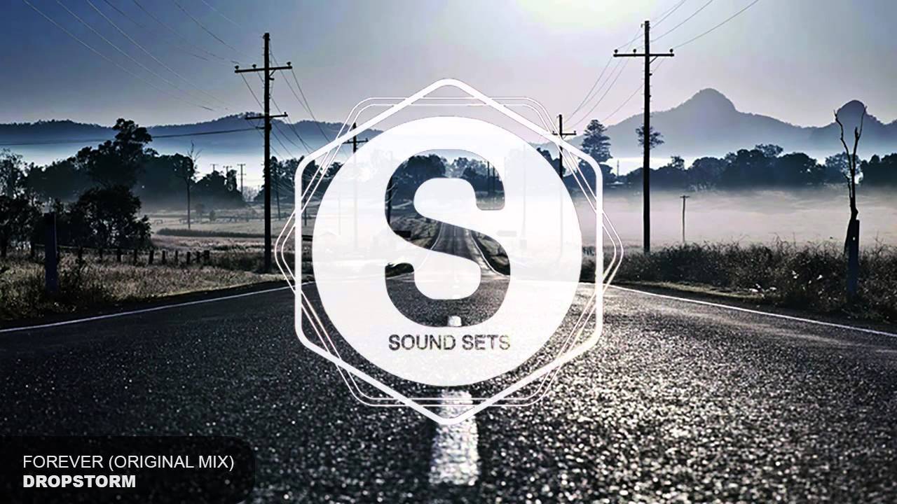 Dropstorm - Forever (Original Mix)