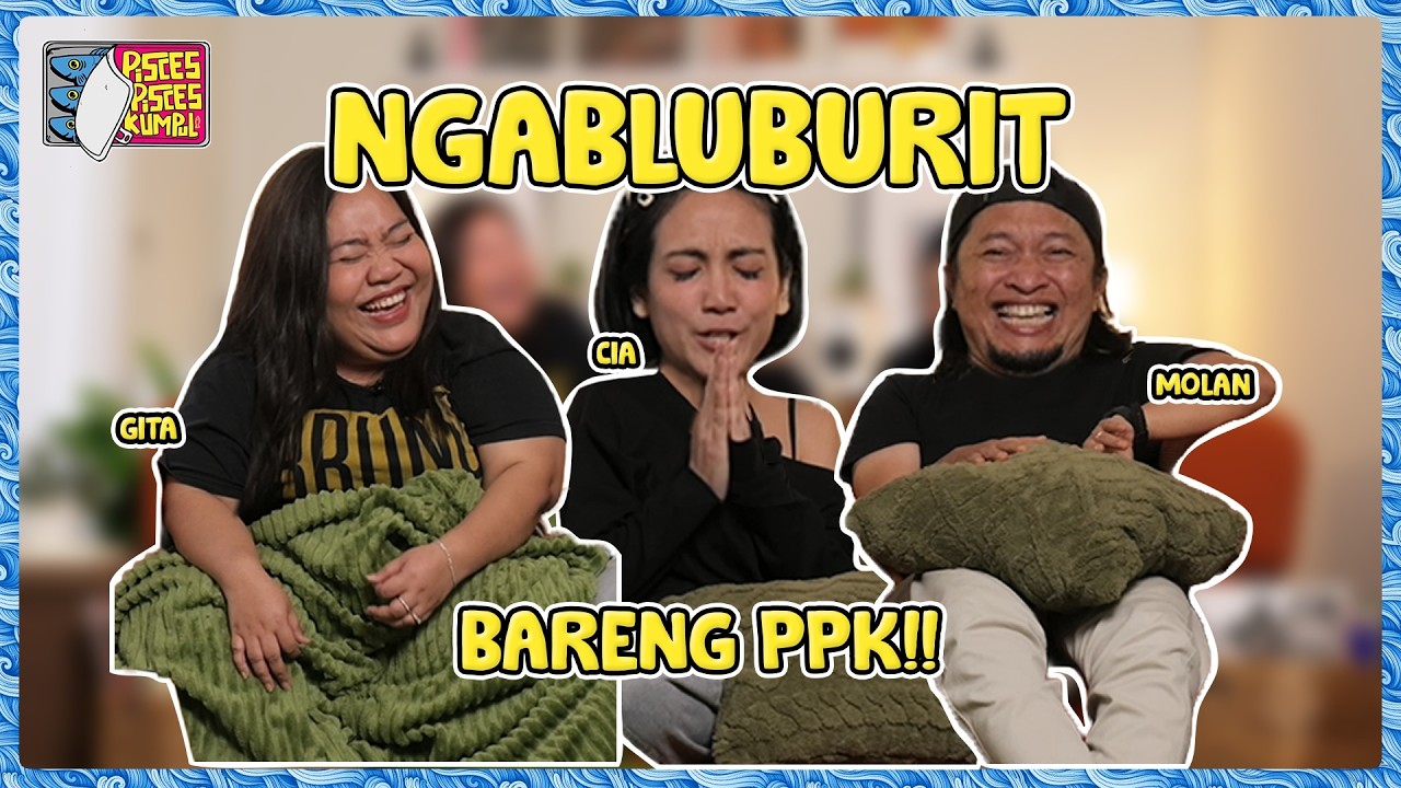 PISCES  PISCES KUMPUL- NGABLU BURIT!