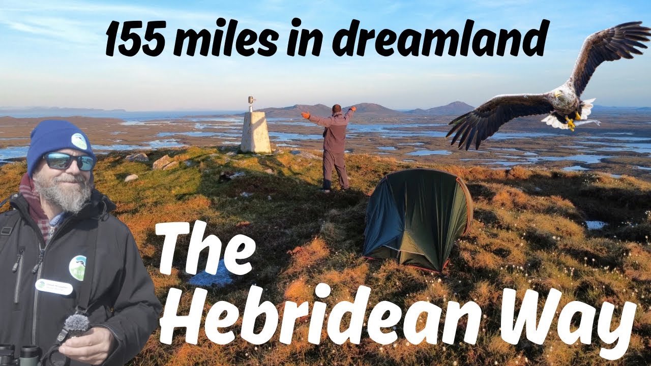 Hebridean Way Solo Hike - Eagles, Wildlife & RSPB Conservation
