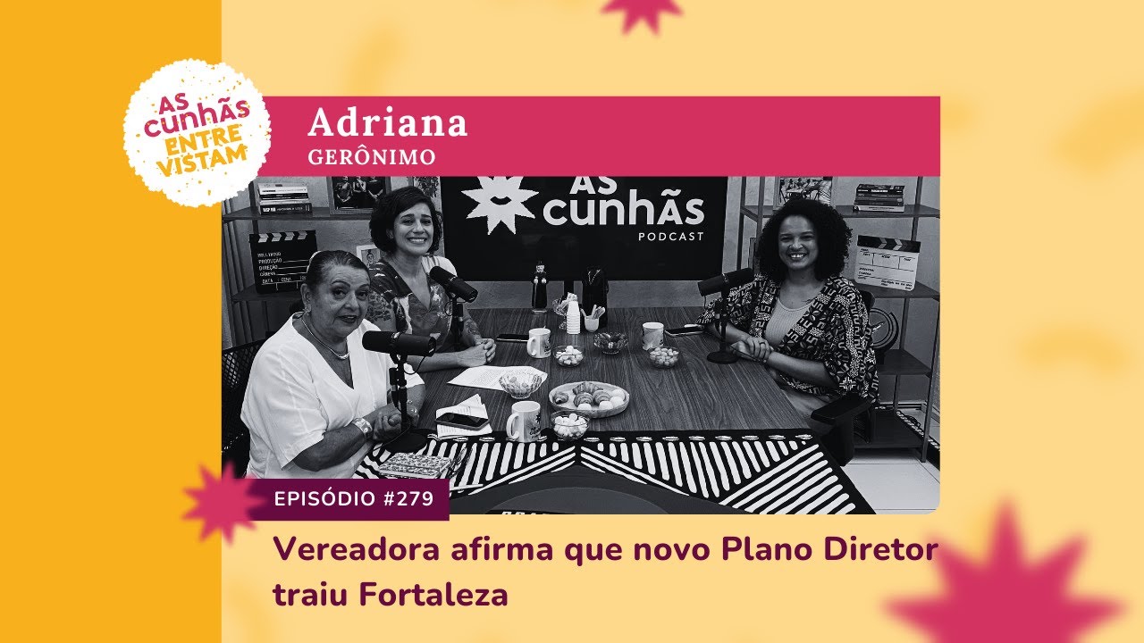 Novo Plano Diretor foi traição a Fortaleza: entrevista com a vereadora Adriana Gerônimo (PSOL)