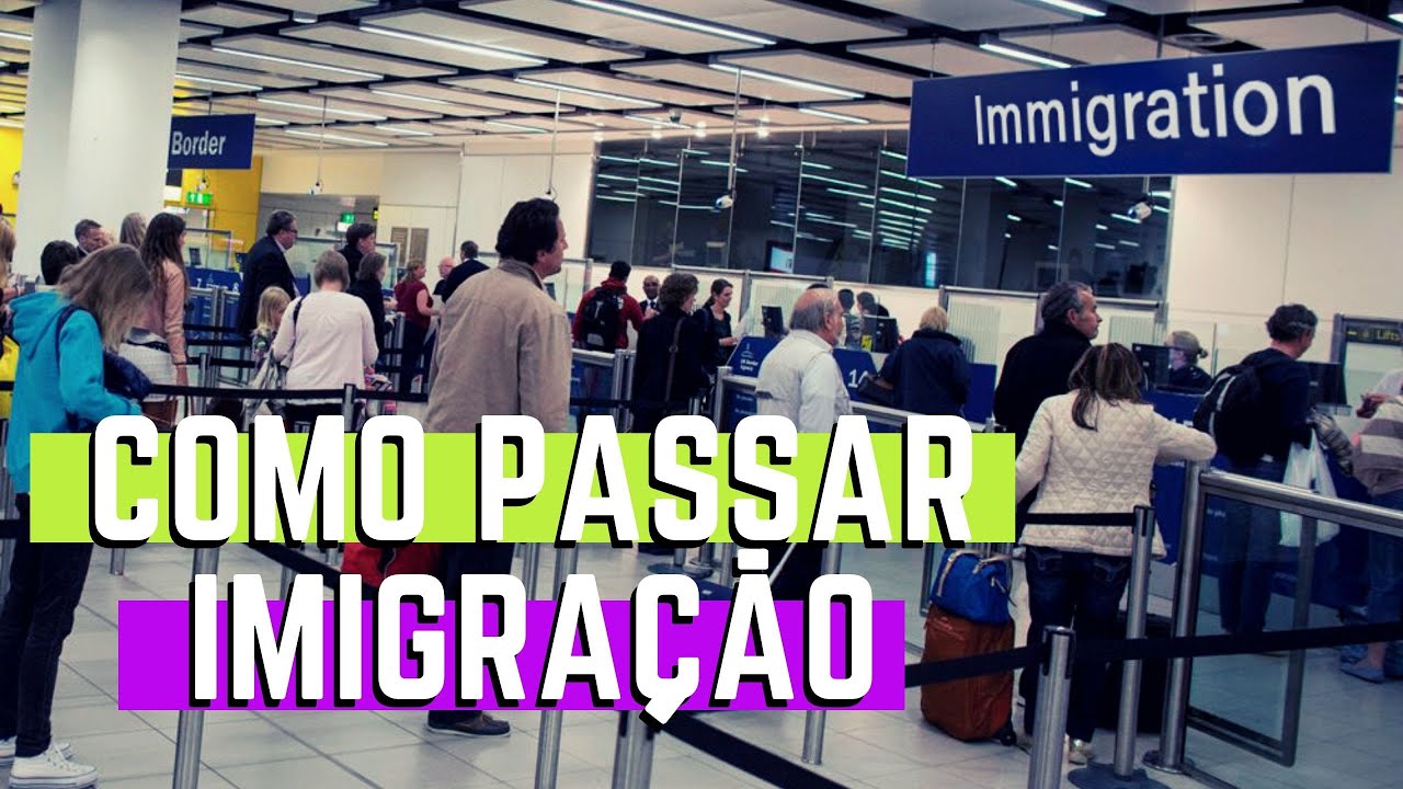 Como passar na imigração | Morar fora