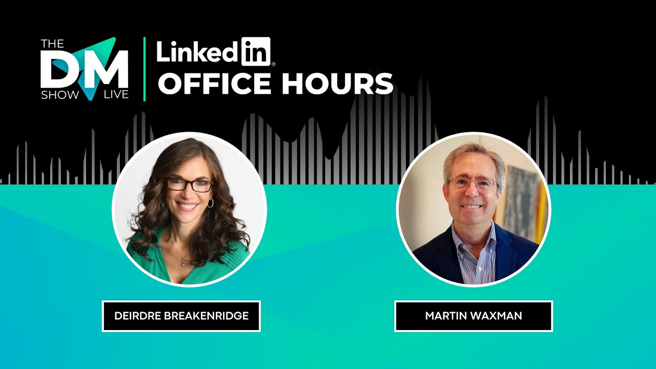 DM with Deirdre Breakenridge and Martin Waxman, Episode no.1