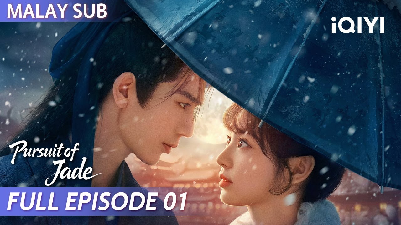 【BM SUB】Pursuit of Jade 逐玉 EP1 | Zhang Linghe, Tian Xiwei (tanpa susunan tertentu) | iQIYI Malaysia