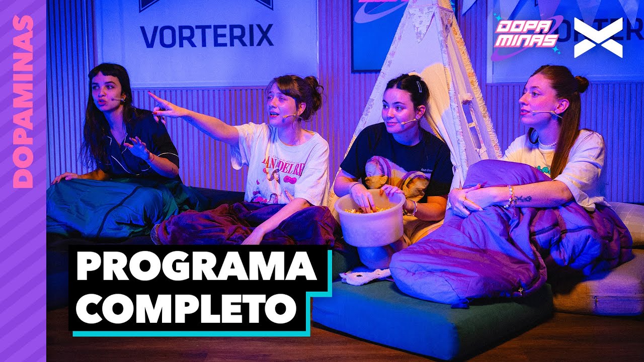 ESTO FUE UNA PIJAMADA REAL | #Dopaminas | COMPLETO 14/11 | VORTERIX