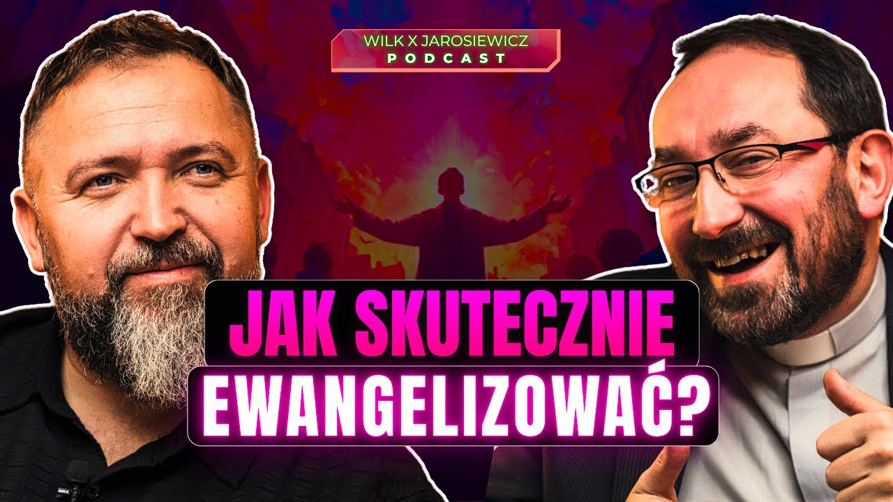 JAK UNIKNĄĆ PORAŻKI W EWANGELIZACJI? | PODCAST WILK X JAROSIEWICZ [S06E03]