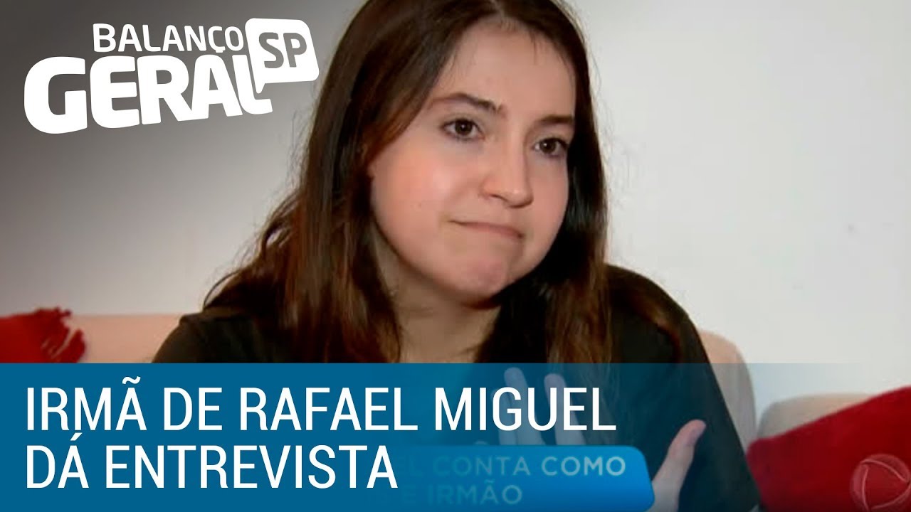 Irmã do Rafael Miguel fala com exclusividade com o Balanço Geral SP