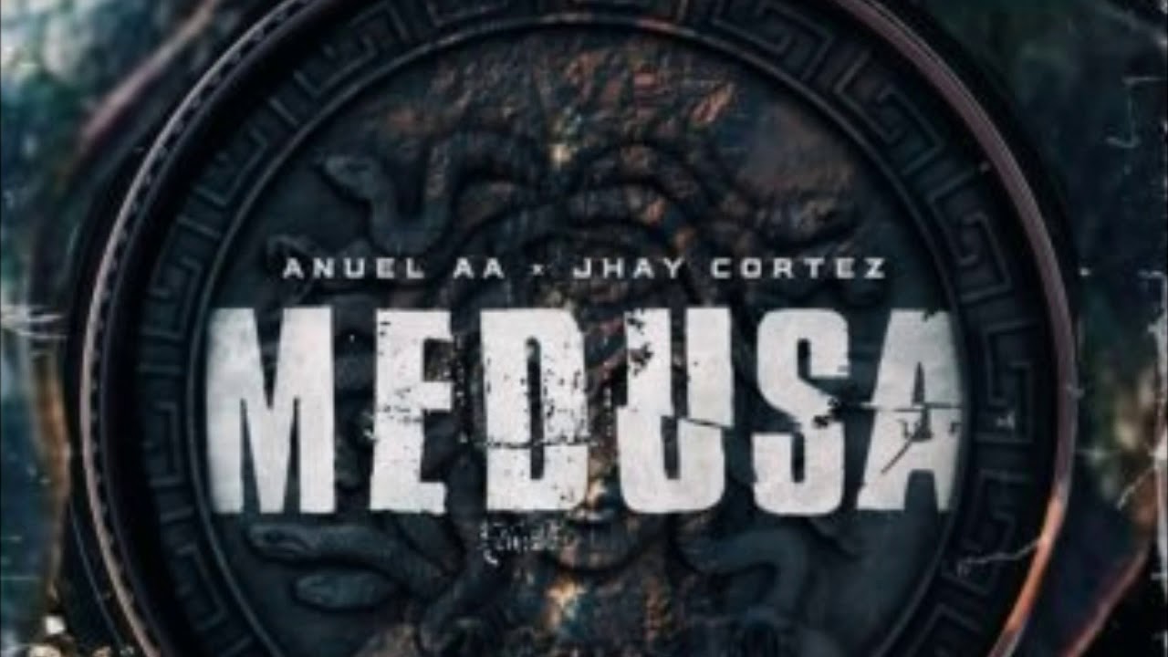 Anuel AA Ft. Jhay Cortez - Medusa