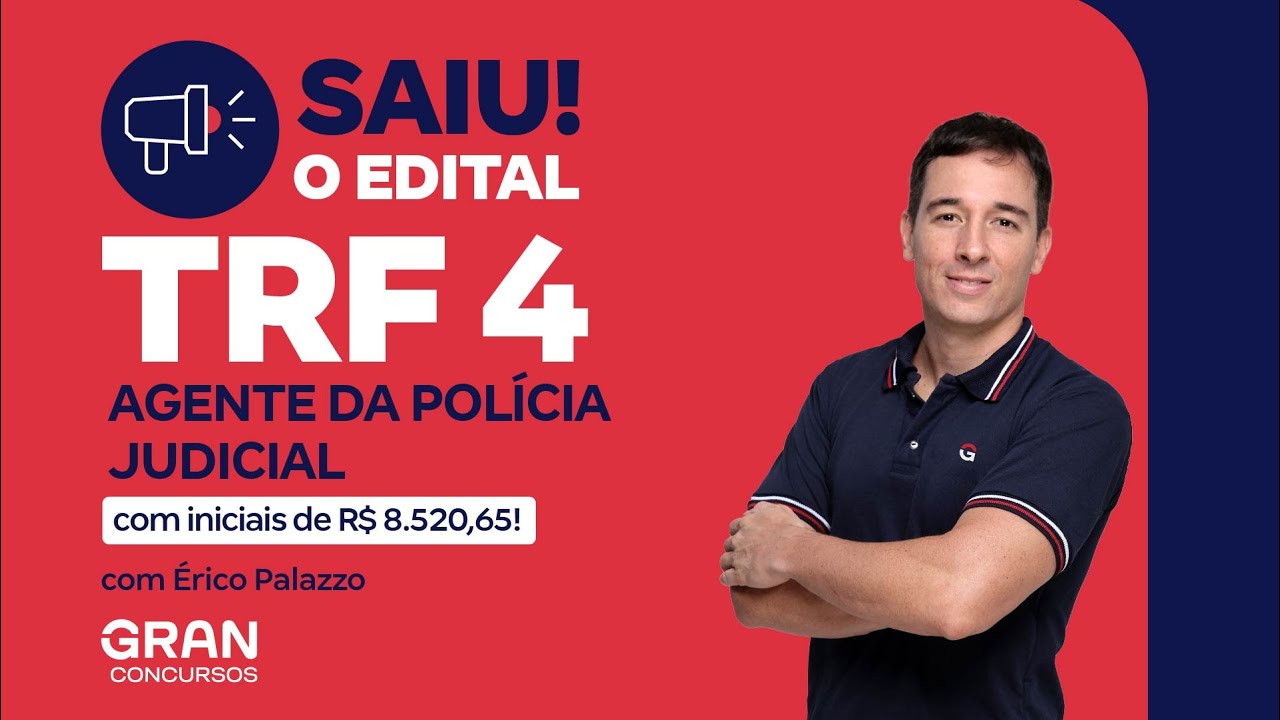 Concurso TRF 4 Agente da Pol&iacute;cia Judicial: Saiu o Edital com iniciais de R$ 8.520,65!