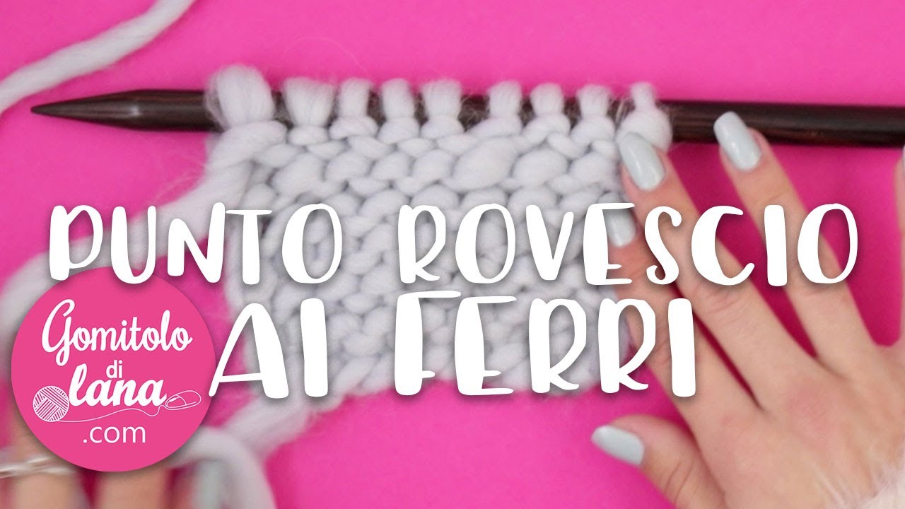 PUNTO ROVESCIO AI FERRI - tutorial per Principianti spiegato lentamente