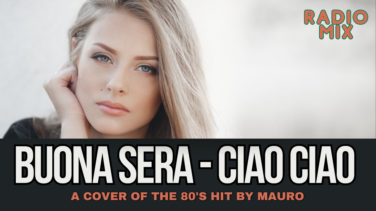 Mauro - Buona Sera - Ciao Ciao 2025 (Geo Da Silva, George Buldy & Dj Combo DJ radio cover remix)
