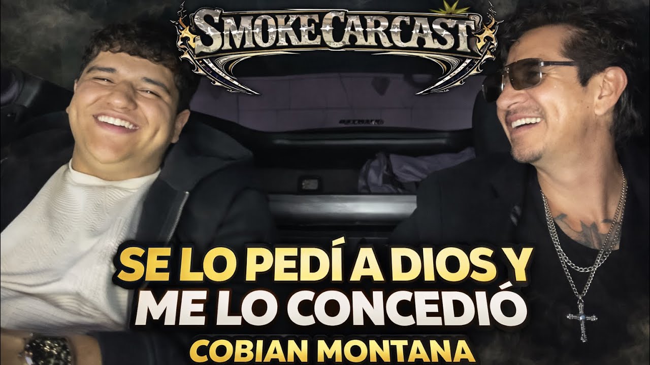 SmokeCarCast T1 Cap.4 Cobian Montana se lo pedí al universo 