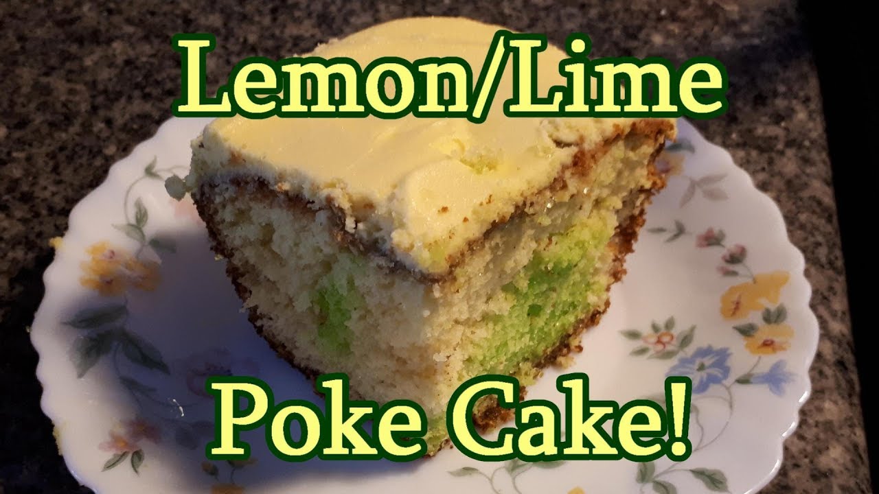 At Last! Lemon Lime Poke Cake!