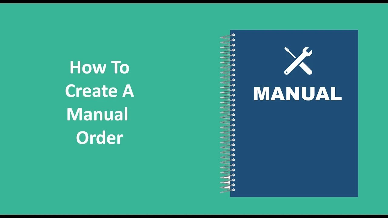 How To Create A Manual Order