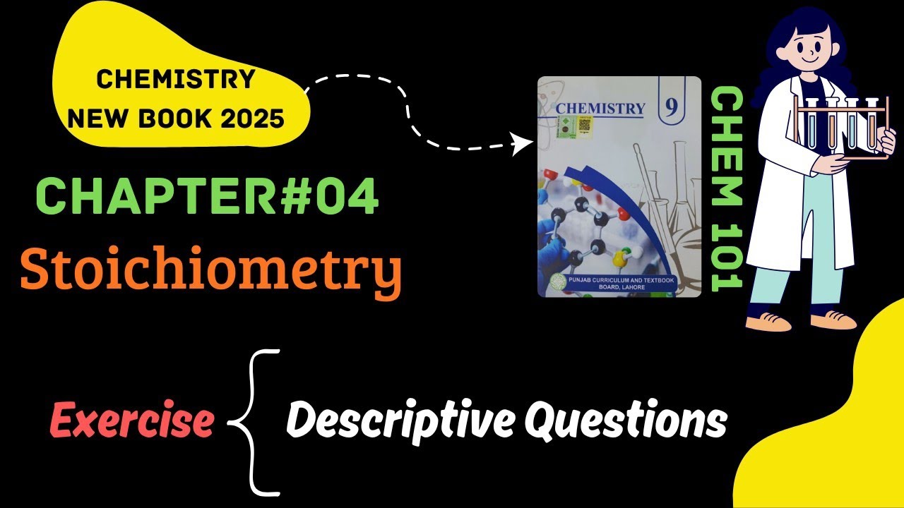 Stoichiometry, Chapter#4,Exercise Descriptive Questions,Part-1,9th Class Chemistry New Book 2025