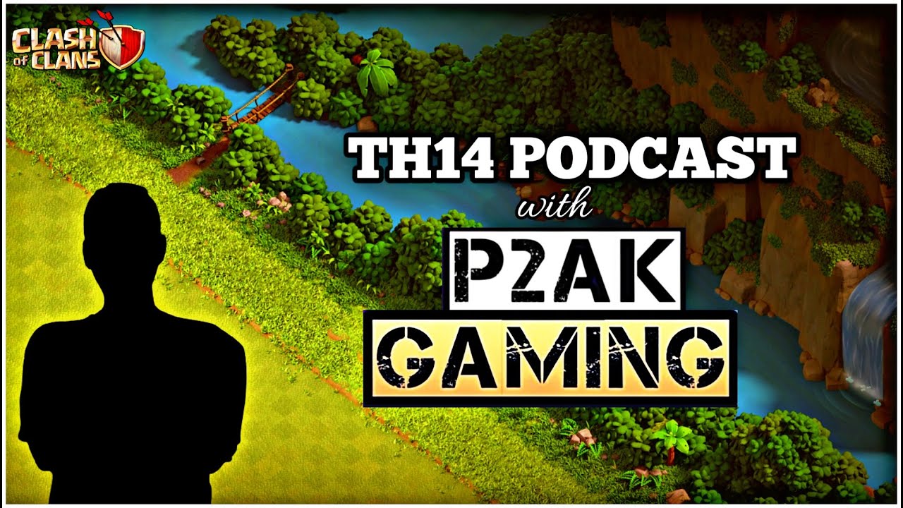 [Live] Th14 PODCAST with P2AK GAMING | Clash Of Clans