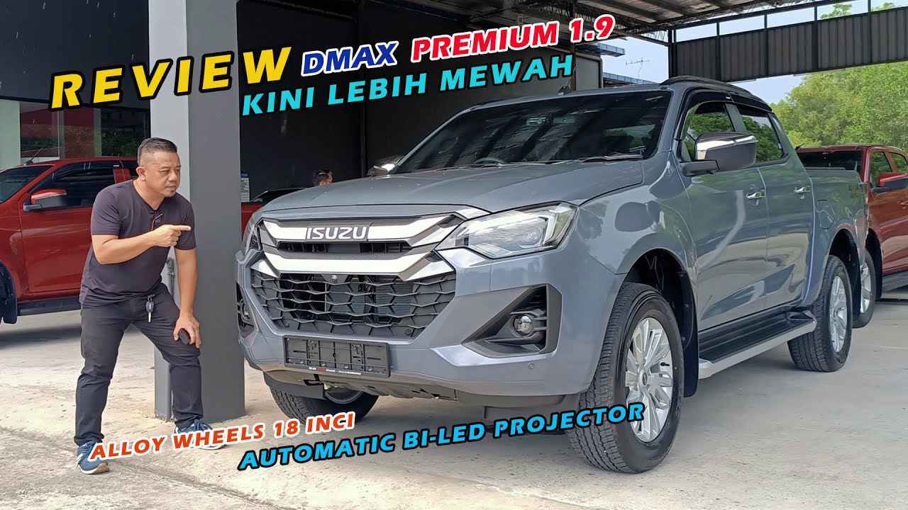 REVIEW | ISUZU DMAX PREMIUM 1.9 KINI LEBIH MEWAH