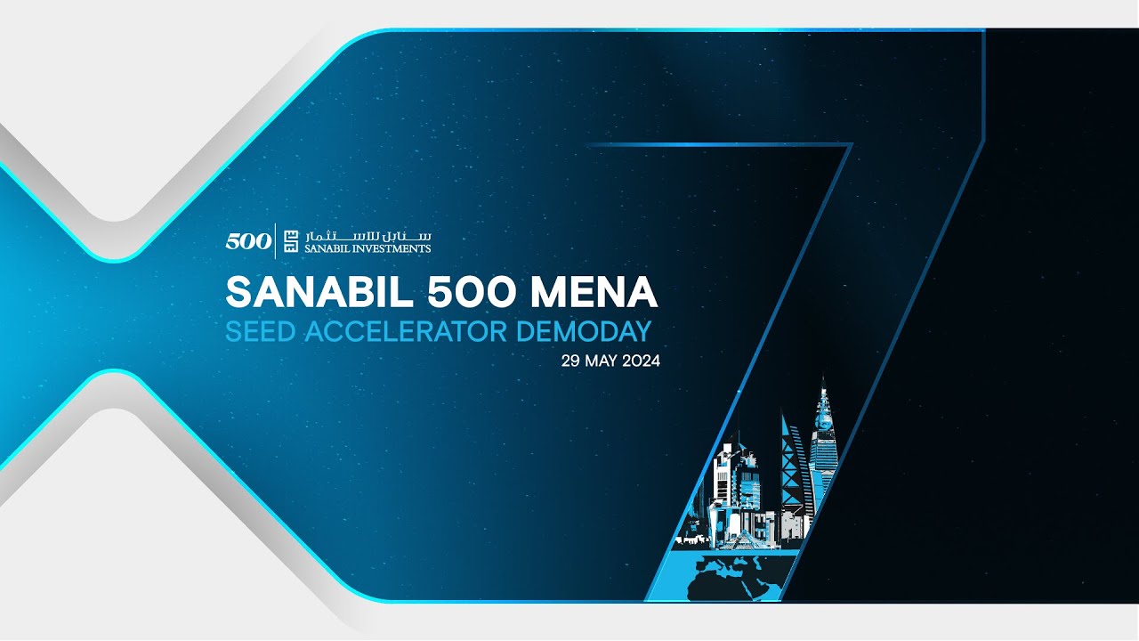 SANABIL 500 MENA SEED ACCELERATOR B7 | DEMO DAY