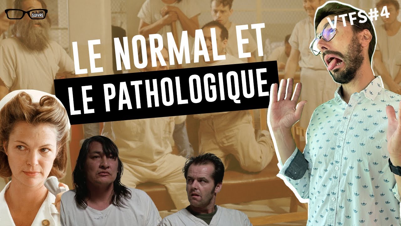 Le Normal et le Pathologique VTFS#4 - Psychologie