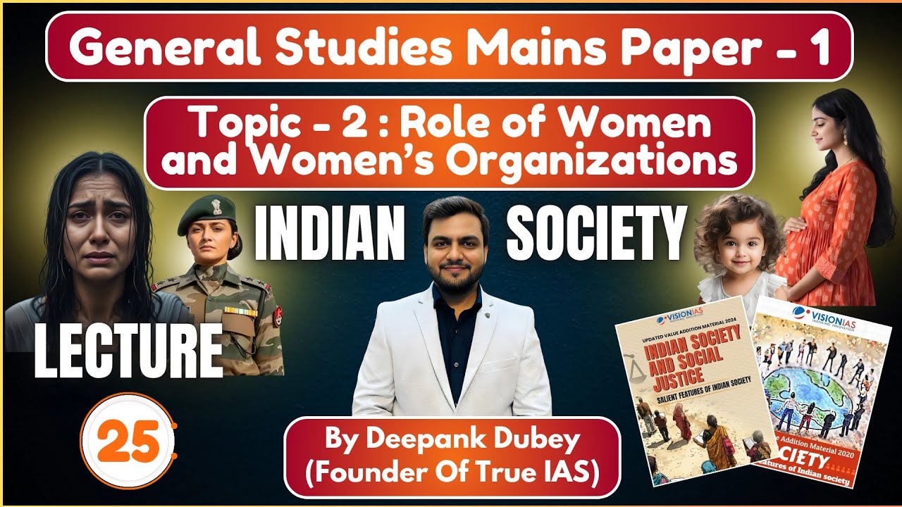 📚 Role of Women & Women’s Organizations in India | UPSC GS1 Indian Society | Lecture 25 | True IAS