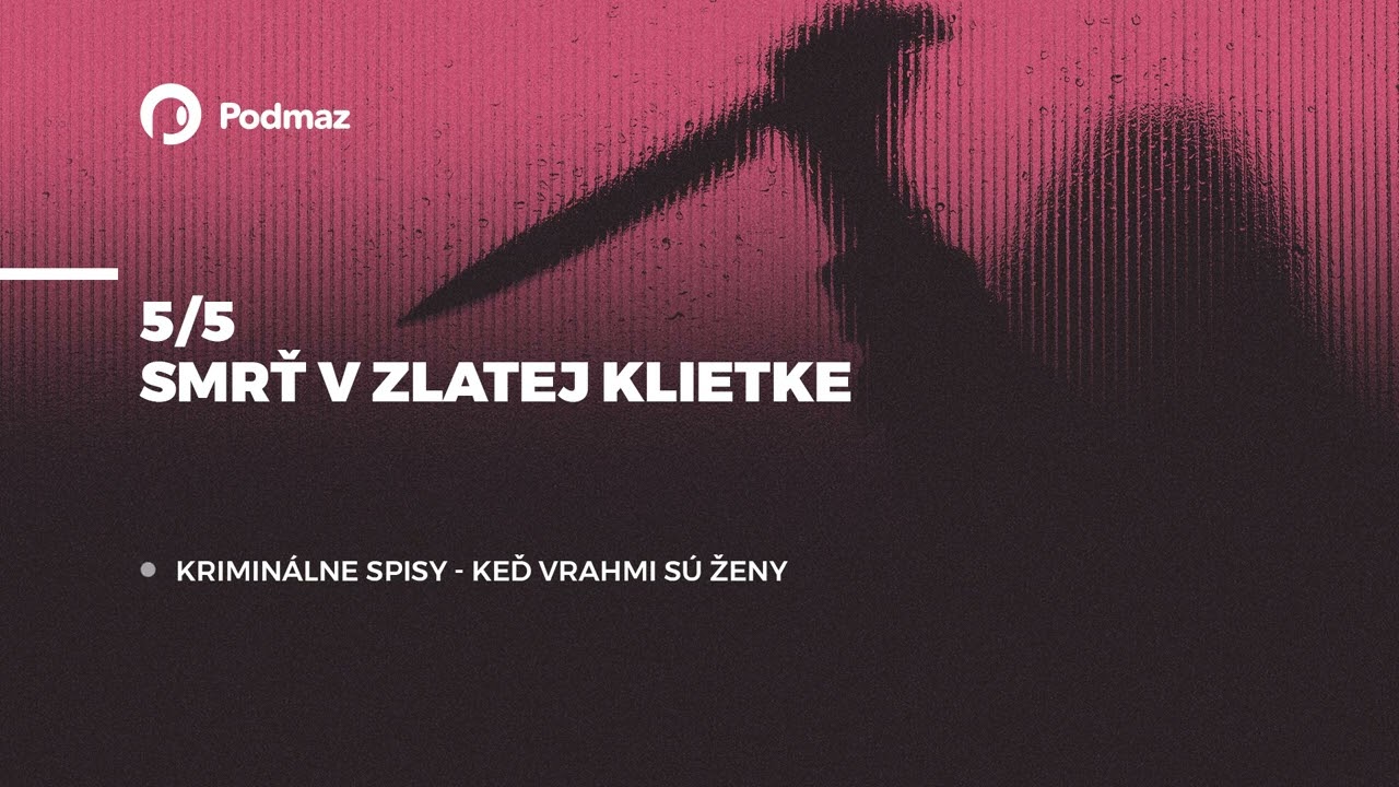 Smrť v zlatej klietke (podcast: KRIMINÁLNE SPISY)