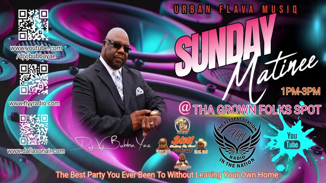 Dj/Vj Bubba Yae's Sunday Matinee at Tha Grown Folks Spot 12-28-2025