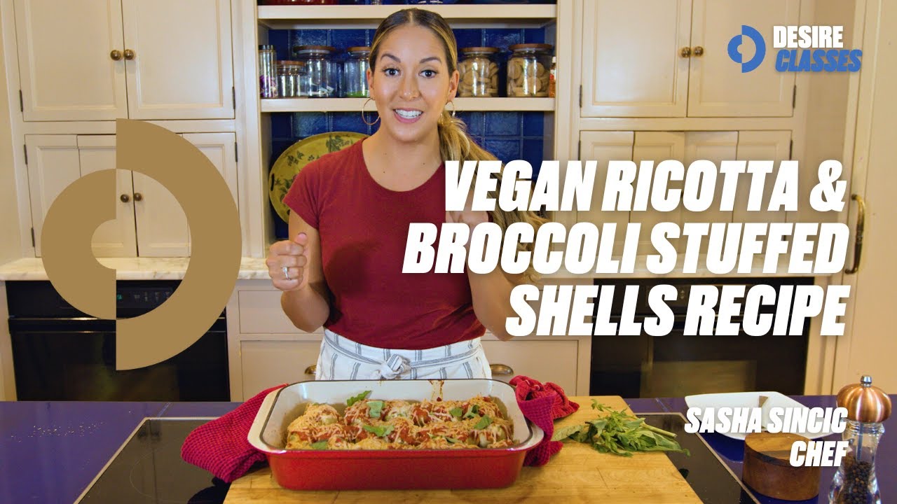 Vegan Ricotta & Broccoli Stuffed Shells Recipe | Chef Sasha Sincic