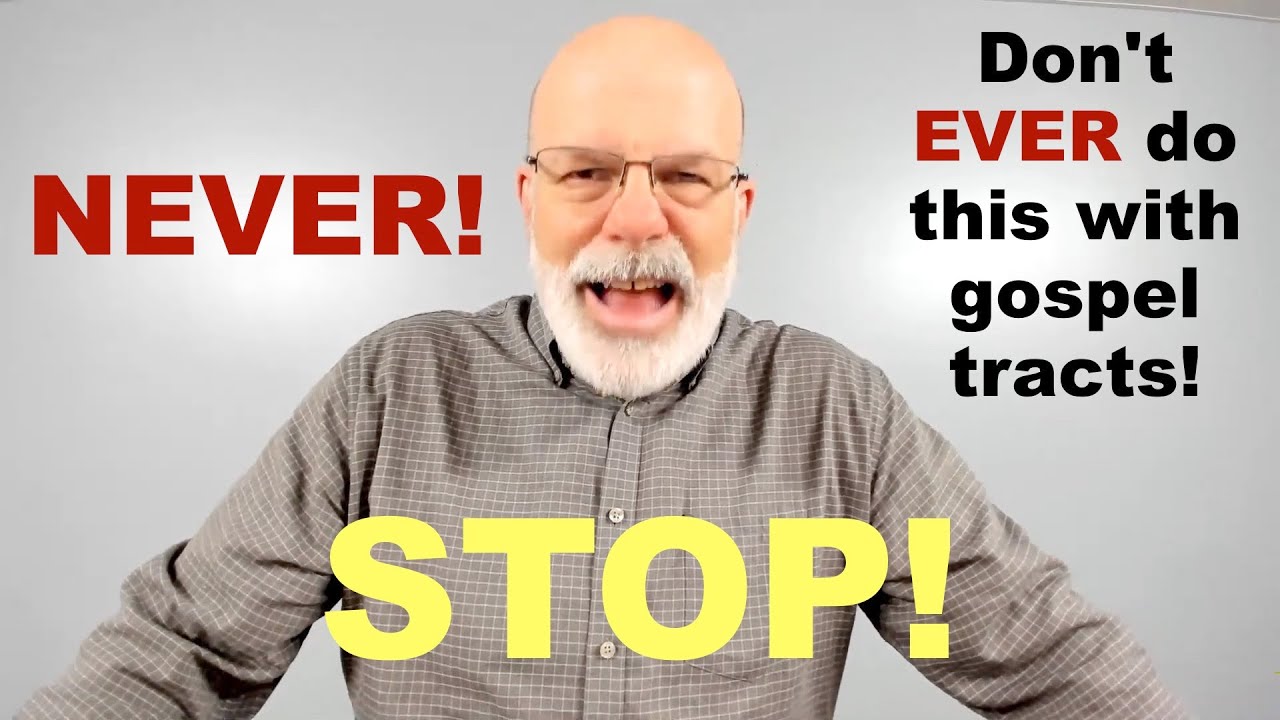 Gospel Tracts: Don't EVER Do This!