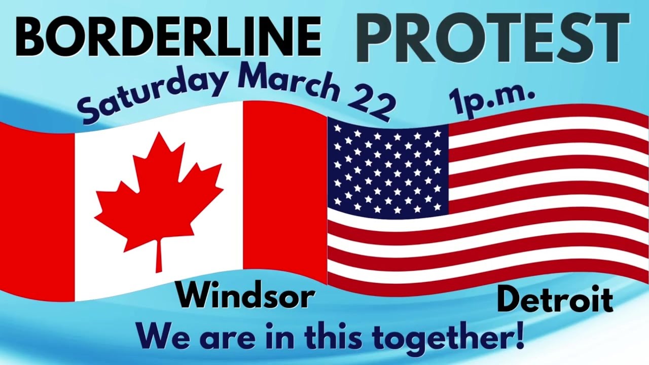 Windsor-Detroit Borderline Protest