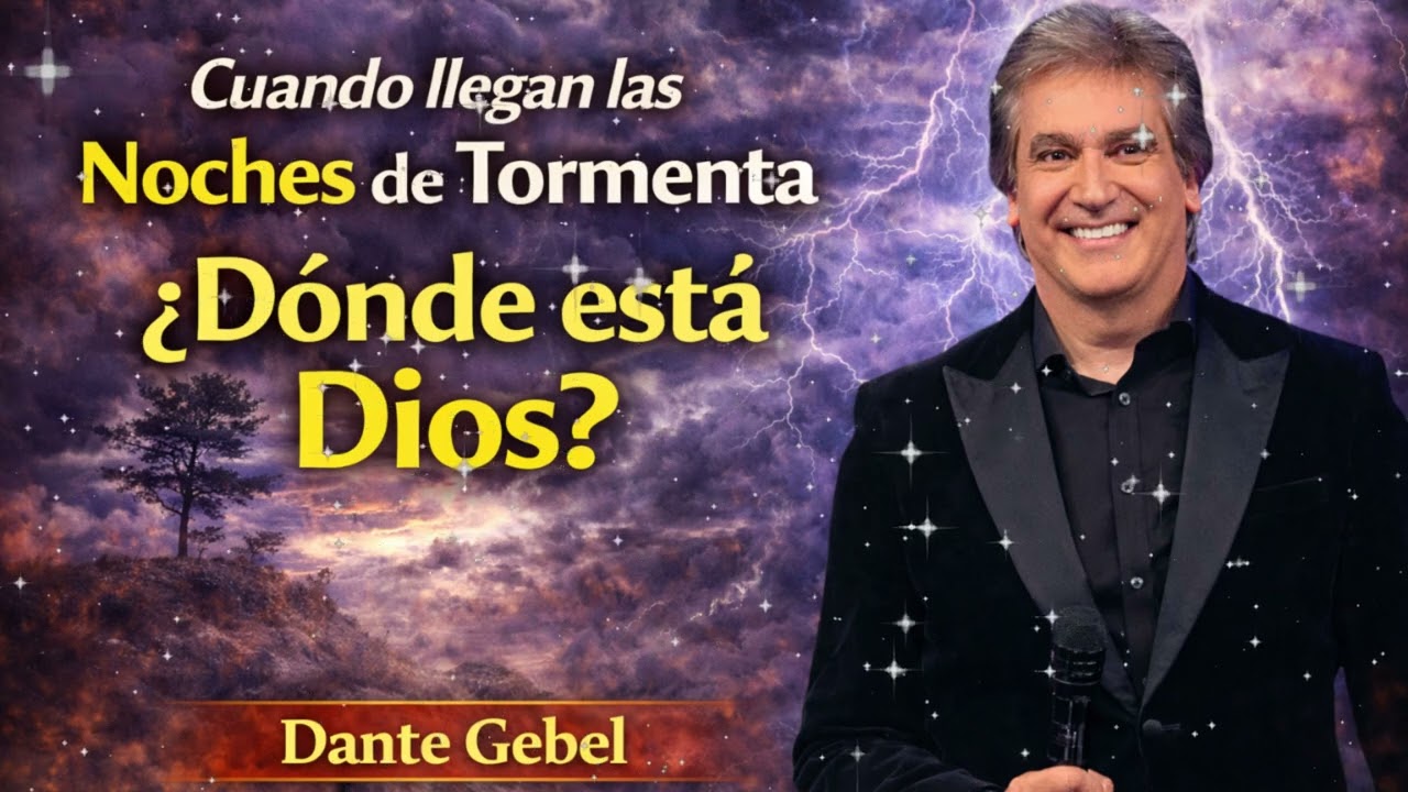 ⛈️ ¿Por Qué Dios Guarda Silencio en tu Peor Crisis? | Noches de Tormenta | Dante Gebel