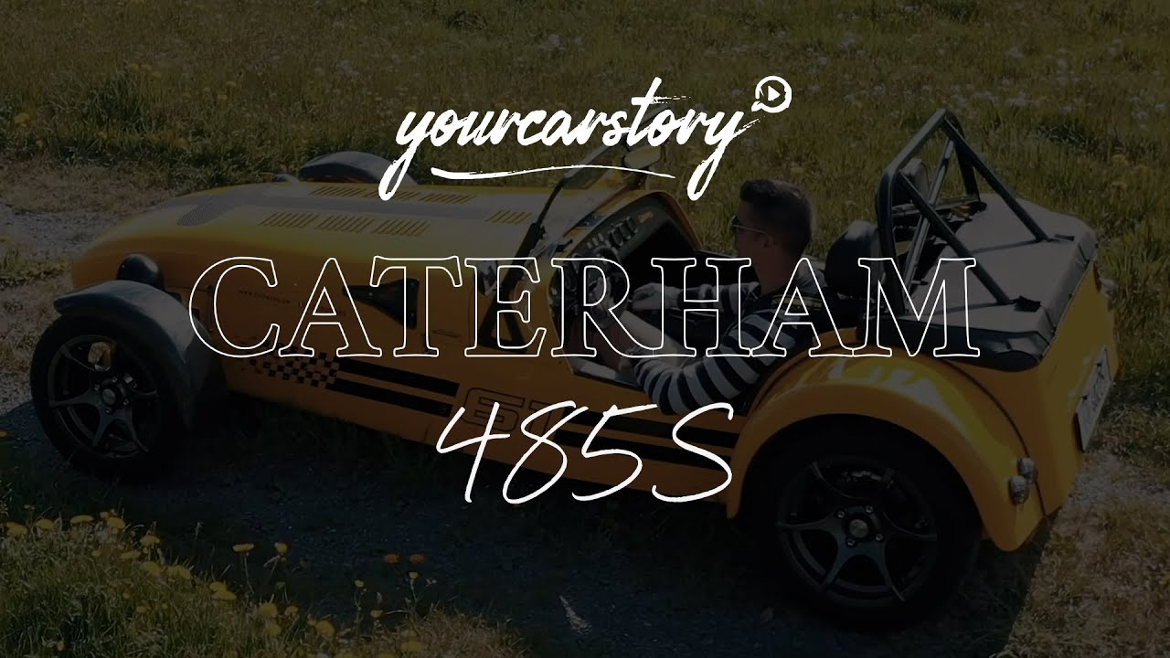 yourcarstory - Caterham 485S Story Video